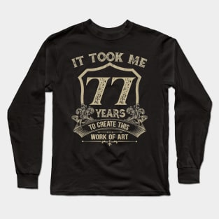 77th Birthday Long Sleeve T-Shirt